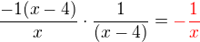 $\frac{-1(x-4)}{x}\cdot\frac {1}{(x-4)}=\color{red}-\frac 1x$