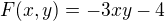 $ F(x,y)=-3xy-4$