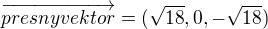 kopírovat do textarea $\overrightarrow{presnyvektor} =( \sqrt{18},0,- \sqrt{18})$
