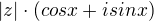 $\left | z \right |\cdot (cosx+isinx)$