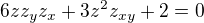 $6zz_yz_x + 3z^2z_{xy}+2=0$
