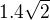 $1.4\sqrt{2}$