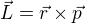 $\vec{L}=\vec{r}�\vec{p}$