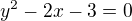 $y^{2} -2x - 3 =0$