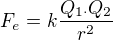 $F_{e}=k\frac{Q_{1\cdot }Q_{2}}{r^{2}}$