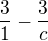 $ \frac{3}{1}-\frac{3}{c}$
