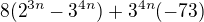 $8(2^{3n}-3^{4n})+3^{4n}(-73)$
