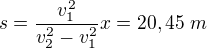$s=\frac{v_1^2}{v_2^2-v_1^2}x=20,45\ m$