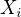 $X_{i}$