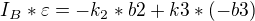 $I_{B}*\varepsilon =-k_{2}*b2+k3*(-b3)$
