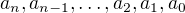 $a_n,a_{n-1},\ldots,a_2,a_1,a_0$