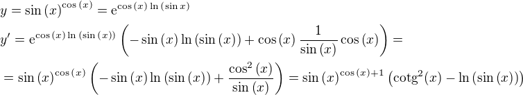 $y=\sin{\left(x\right)}^{\cos{\left(x\right)}}=\mathrm{e}^{\cos{\left(x\right)}\ln{\left(\sin{x}\right)}}\nl y^{\prime}=\mathrm{e}^{\cos{\left(x\right)}\ln{\left(\sin{\left(x\right)}\right)}}\left(-\sin{\left(x\right)}\ln{\left(\sin{\left(x\right)}\right)}+\cos{\left(x\right)\frac{1}{\sin{\left(x\right)}}}\cos{\left(x\right)}\right)=\nl=\sin{\left(x\right)}^{\cos{\left(x\right)}}\left(-\sin{\left(x\right)}\ln{\left(\sin{\left(x\right)}\right)}+\frac{\cos^2{\left(x\right)}}{\sin{\left(x\right)}}\right)=\sin{\left(x\right)}^{\cos{\left(x\right)}+1}\left(\mathrm{cotg}^2{\left(x\right)}-\ln{\left(\sin{\left(x\right)}\right)}\right)$