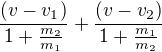 kopírovat do textarea $\frac{(v-v_1)}{1+\frac{m_2}{m_1}}+\frac{(v-v_2)}{1+\frac{m_1}{m_2}}$
