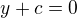 $y+c=0$