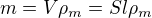 $m=V\rho_m=Sl\rho_m$