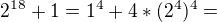 $2^{18}+1= 1^4 +4* (2^4)^4=$