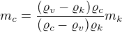 $m_c=\frac{(\varrho_v-\varrho_k)\varrho_c}{(\varrho_c-\varrho_v)\varrho_k}m_k$