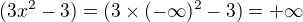 $(3x^{2} - 3) = (3�(-\infty )^{2}-3) = +\infty $