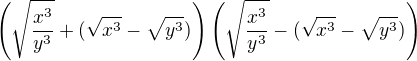$\(\sqrt {\frac {x^3}{y^3}}+(\sqrt {x^3}-\sqrt {y^3})\)\(\sqrt {\frac {x^3}{y^3}}-(\sqrt {x^3}-\sqrt {y^3})\)$