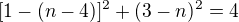 $[1-(n-4)]^{2}+(3-n)^{2}=4$
