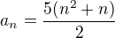 $a_n=\frac{5(n^2+n)}{2}$