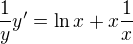 $\frac{1}{y}y'=\ln{x}+x\frac{1}{x}$