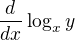 $\frac{d}{dx}\log_{x}y$