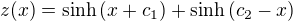 $z(x)=\sinh{(x+c_1)}+\sinh{(c_2-x)}$