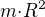 $m{\cdot}R^2$