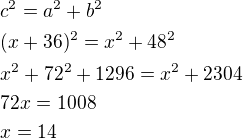 kopírovat do textarea $c^{2} = a^{2} + b^{2}\nl(x+36)^{2} = x^{2} + 48^{2}\nlx^{2} + 72^{2} + 1296 = x^{2} + 2304\nl72x = 1008\nlx = 14$