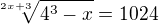 $\sqrt[2x+3]{4^3-x }=1024$