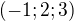 $(-1;2;3) $