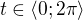 $t\in \langle0;2\pi \rangle$