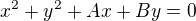 $x^2+y^2+Ax+By=0$