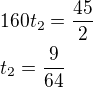 kopírovat do textarea $160t_2=\frac{45}{2}\nlt_2=\frac{9}{64}$