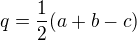 $q = \frac12 (a + b - c)$
