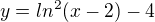 $y=ln^{2}(x-2)-4$
