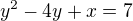 $y^{2}-4y+x=7$
