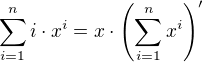 $\sum_{i=1}^{n}{i\cdot x^i}=x\cdot\(\sum_{i=1}^{n}{x^{i}}\)^{\prime}$