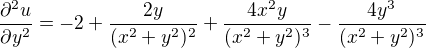 kopírovat do textarea $\frac{\partial^{2} u}{\partial y^{2}}=-2+\frac{2y}{(x^{2}+y^{2})^{2}}+\frac{4x^{2}y}{(x^{2}+y^{2})^{3}}-\frac{4y^{3}}{(x^{2}+y^{2})^{3}}$