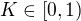 $K \in [0, 1)$