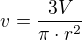 $v = \frac{3V}{\pi \cdot r^{2}}$