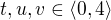 $t, u, v \in \langle 0, 4\rangle$