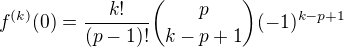 $f^{(k)}(0) = \frac{k!}{(p-1)!} {p\choose k-p+1}(-1)^{k-p+1}$