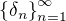 $\{\delta_n\}_{n=1}^{\infty}$