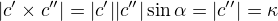 $|c'\times c''|=|c'||c''|\sin{\alpha}=|c''|=\kappa$