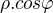 $\rho.cos \varphi$