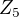 $Z_{5}$