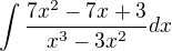 $\int\frac{7x^2-7x+3 }{x^3-3x^2}dx$