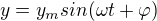kopírovat do textarea $y=y_{m}sin(\omega t+\varphi )$